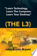 Learn Technology, Learn the Computer, Learn Your Desktop